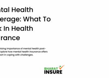 Mental Health Coverage: What To Look In Health Insurance - Bharat Insure